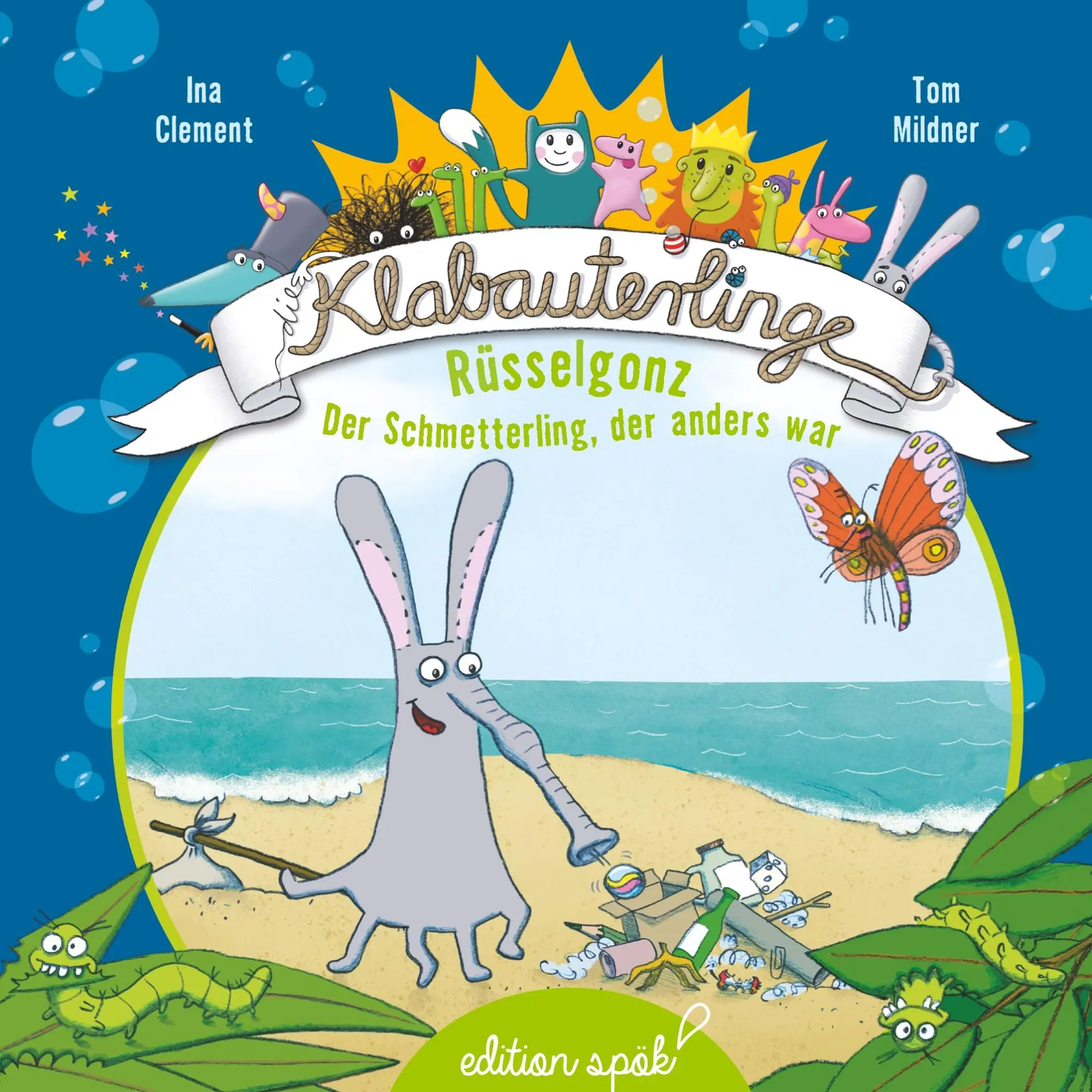 Cover: 9783750425125 | Rüsselgonz | Der Schmetterling, der anders war | Ina Clement (u. a.)