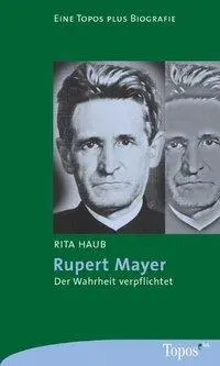 Cover: 9783786785125 | Rupert Mayer | Rita Haub | Taschenbuch | 94 S. | Deutsch | 2004