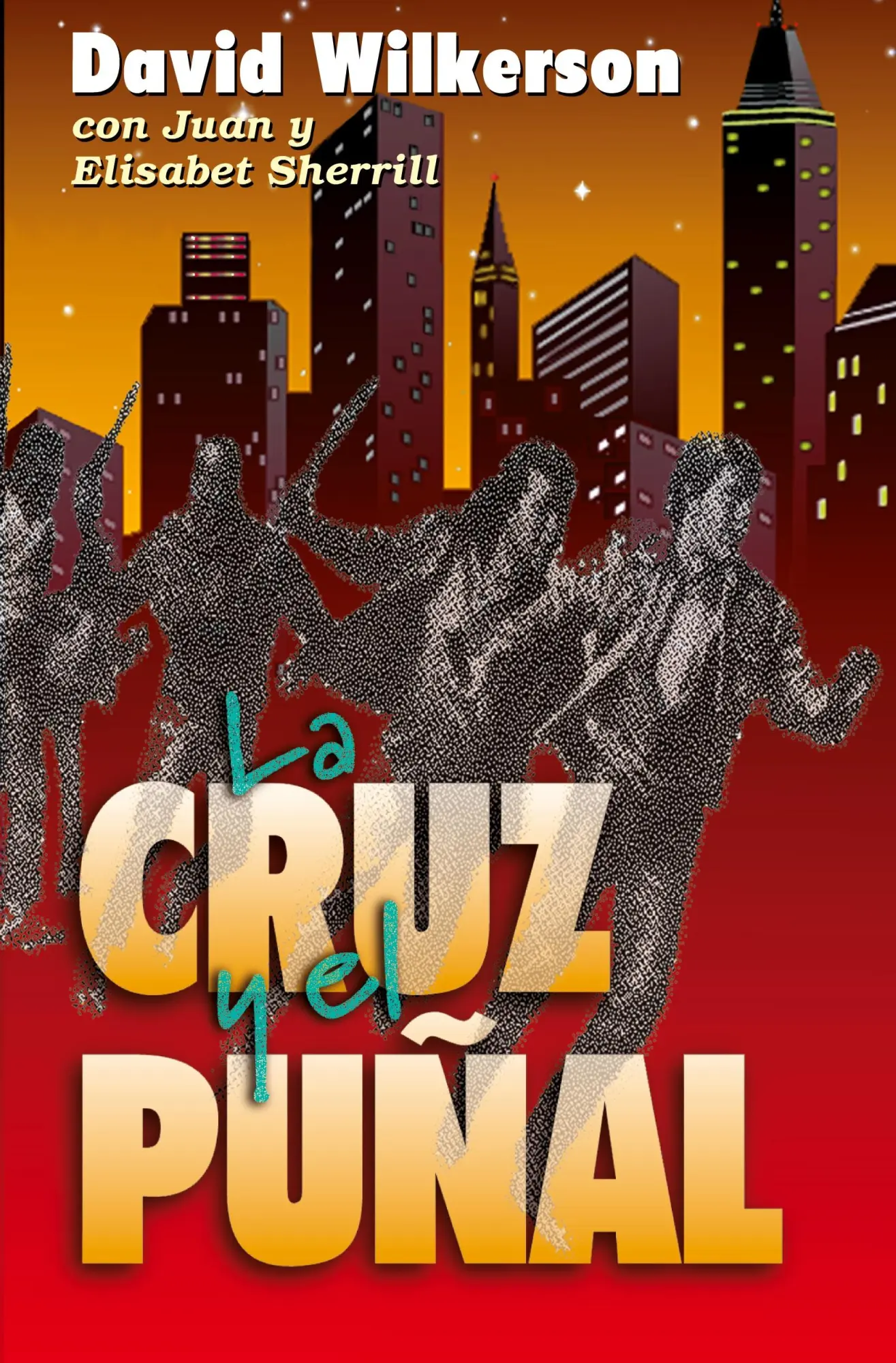 Cover: 9780829705225 | La Cruz y El Punal = The Cross and the Switchblade | Wilkerson (u. a.)