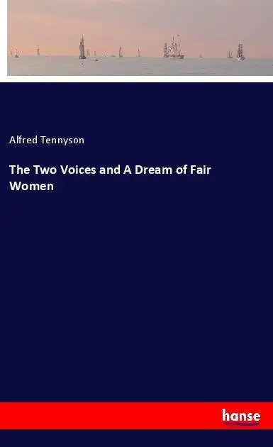 Cover: 9783337515225 | The Two Voices and A Dream of Fair Women | Alfred Tennyson | Buch