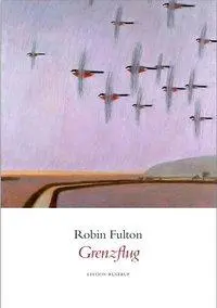 Cover: 9783942955225 | Grenzflug | Gedichte, Dt/engl | Robin Fulton | Taschenbuch | 144 S.