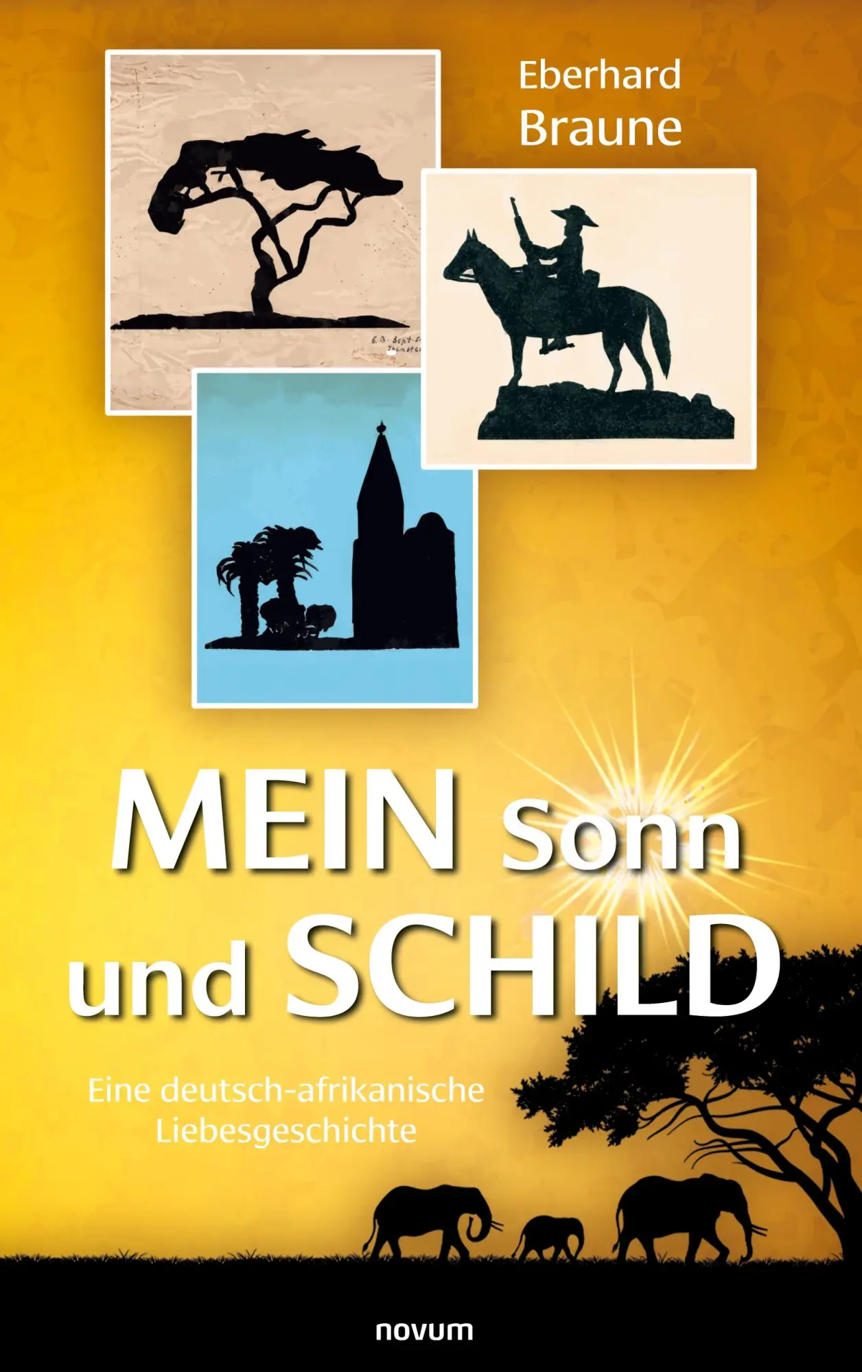 Cover: 9783991465225 | Mein Sonn und Schild | Eine deutsch-afrikanische Liebesgeschichte