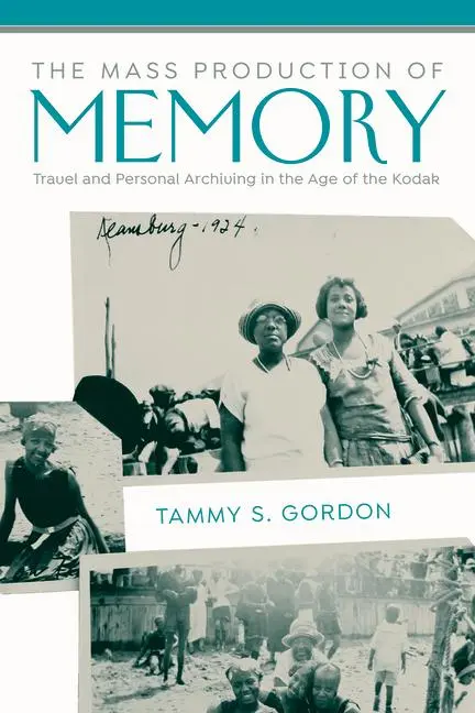Cover: 9781625345325 | The Mass Production of Memory | Tammy S Gordon | Taschenbuch | 2020