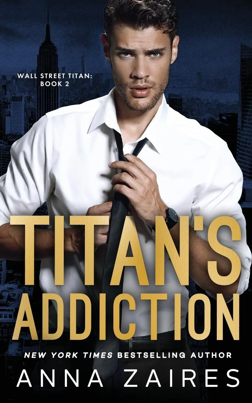 Cover: 9781631425325 | Titan's Addiction (Wall Street Titan Book 2) | Anna Zaires (u. a.)
