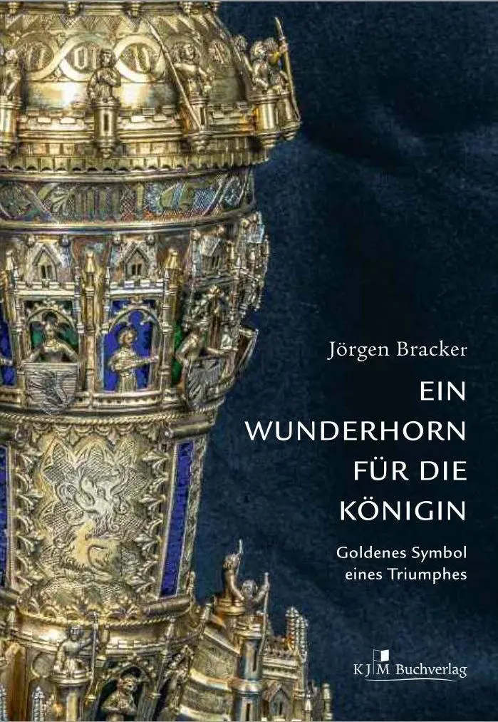 Cover: 9783945465325 | Ein Wunderhorn für die Königin. Goldenes Symbol eines Triumphes | Buch