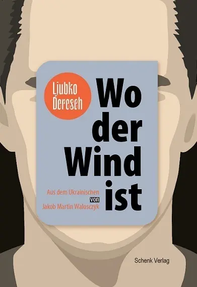 Cover: 9783949045325 | Wo der Wind ist | Ljubko Deresch | Taschenbuch | 402 S. | Deutsch