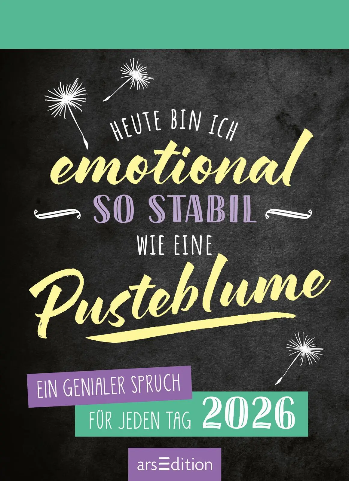 Bild: 4014489135425 | Abreißkalender Heute bin ich emotional so stabil wie eine...