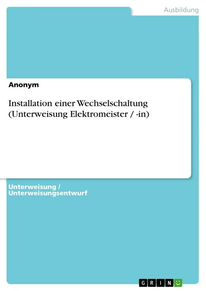 Cover: 9783640745425 | Installation einer Wechselschaltung (Unterweisung Elektromeister /...