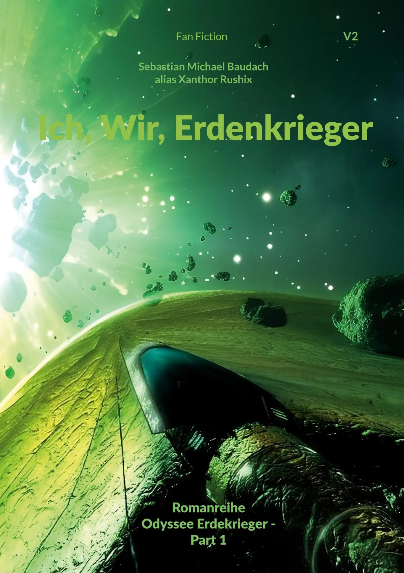 Cover: 9783695125425 | Ich, Wir, Erdenkrieger | Fan Fiction | Xanthor Rushix | Taschenbuch