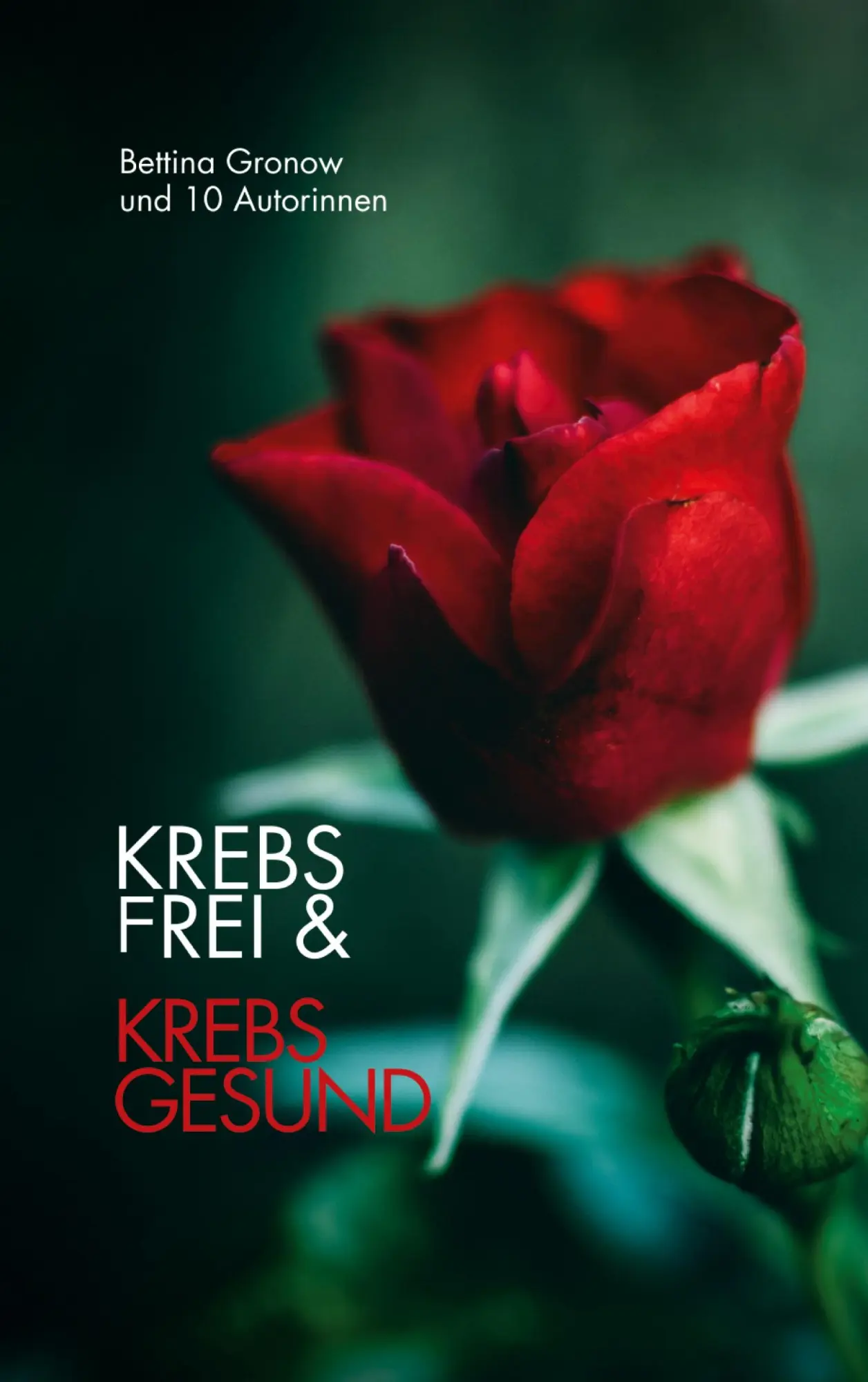 Cover: 9783695745425 | Krebsfrei &amp; Krebsgesund | Andrea Jessen (u. a.) | Taschenbuch | 204 S.