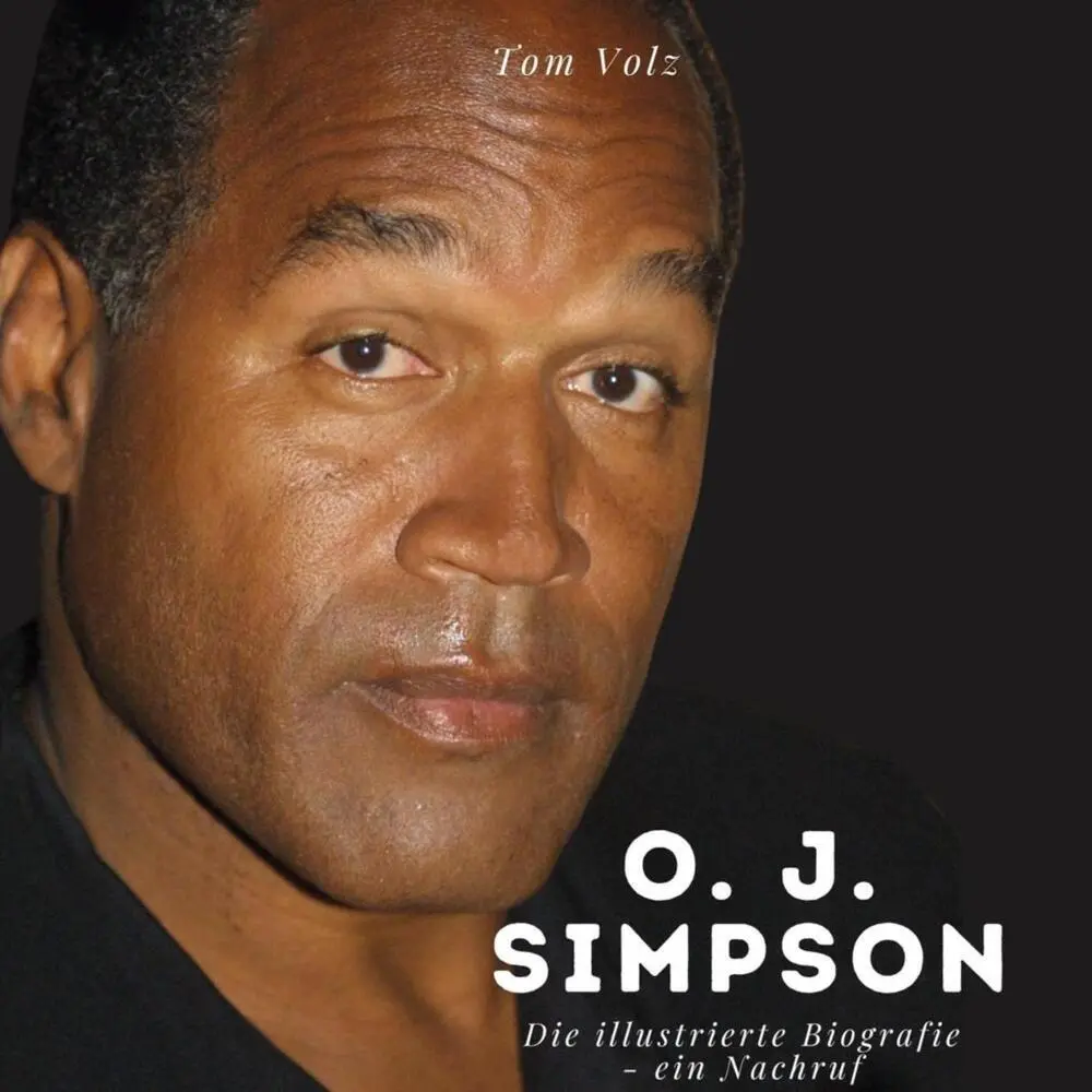 Cover: 9783750565425 | O. J. Simpson | Die illustrierte Biografie - ein Nachruf | Tom Volz