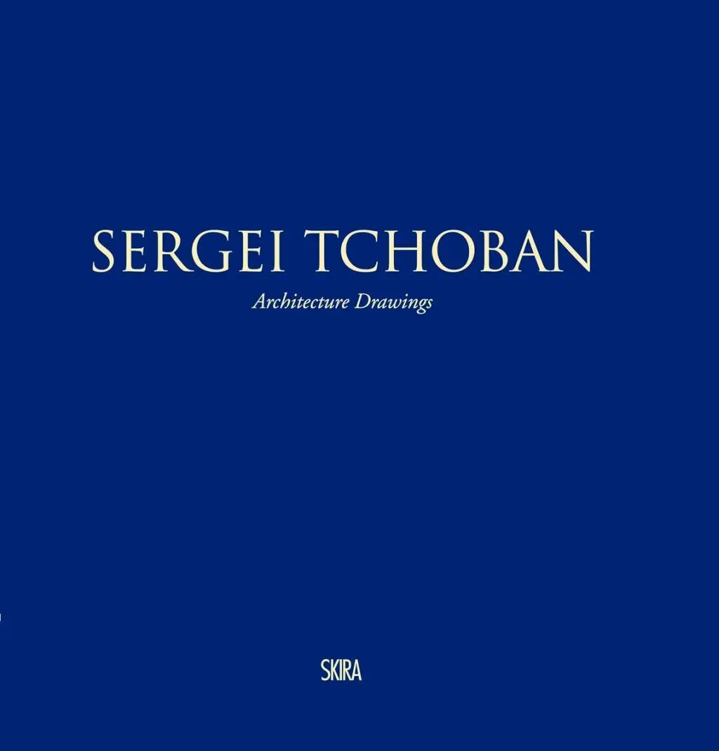 Cover: 9788857225425 | Sergei Tchoban | Architecture Drawings | Luca Molinari | Buch | 2015