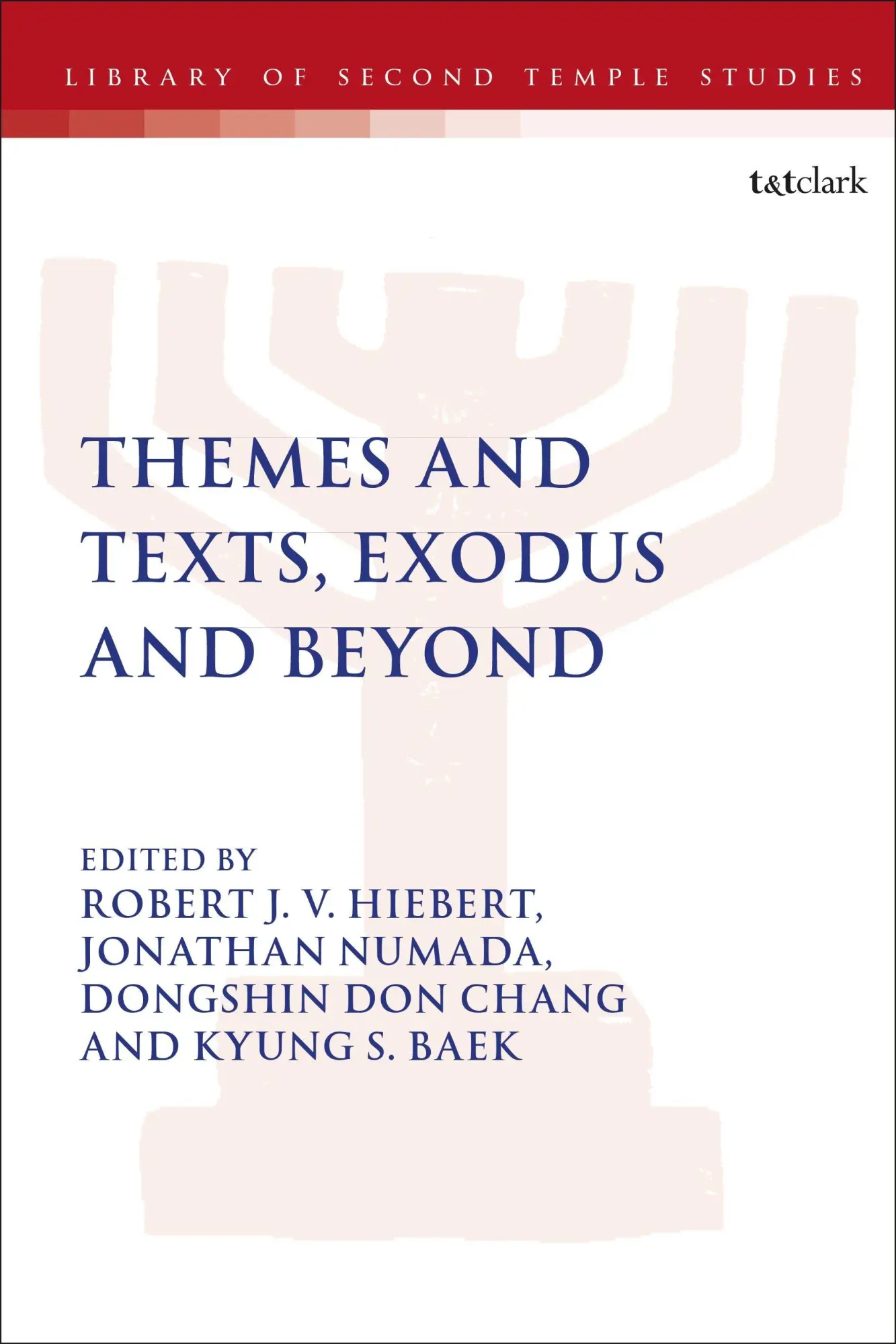 Cover: 9780567705525 | Themes and Texts, Exodus and Beyond | Robert J. V. Hiebert (u. a.)