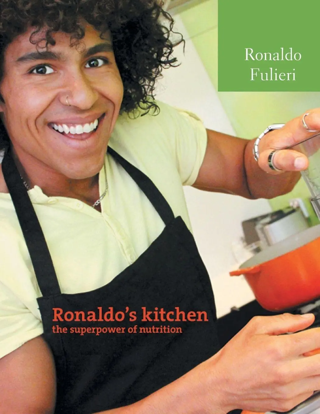 Cover: 9781514445525 | Ronaldo's Kitchen The Super Power of Nutrition | Ronaldo Fulieri