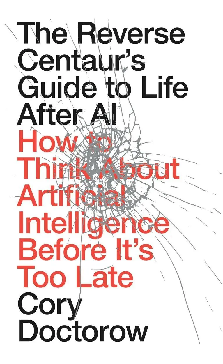 Cover: 9781836745525 | The Reverse Centaur's Guide to Life After AI | Cory Doctorow | Buch