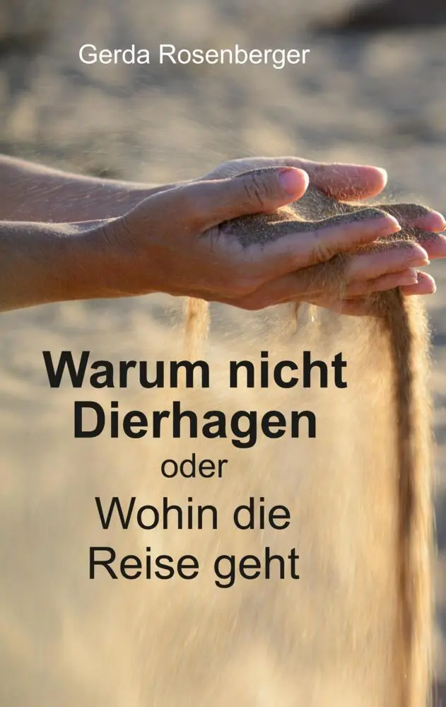Cover: 9783347935525 | Warum nicht Dierhagen | oder Wohin die Reise geht | Gerda Rosenberger