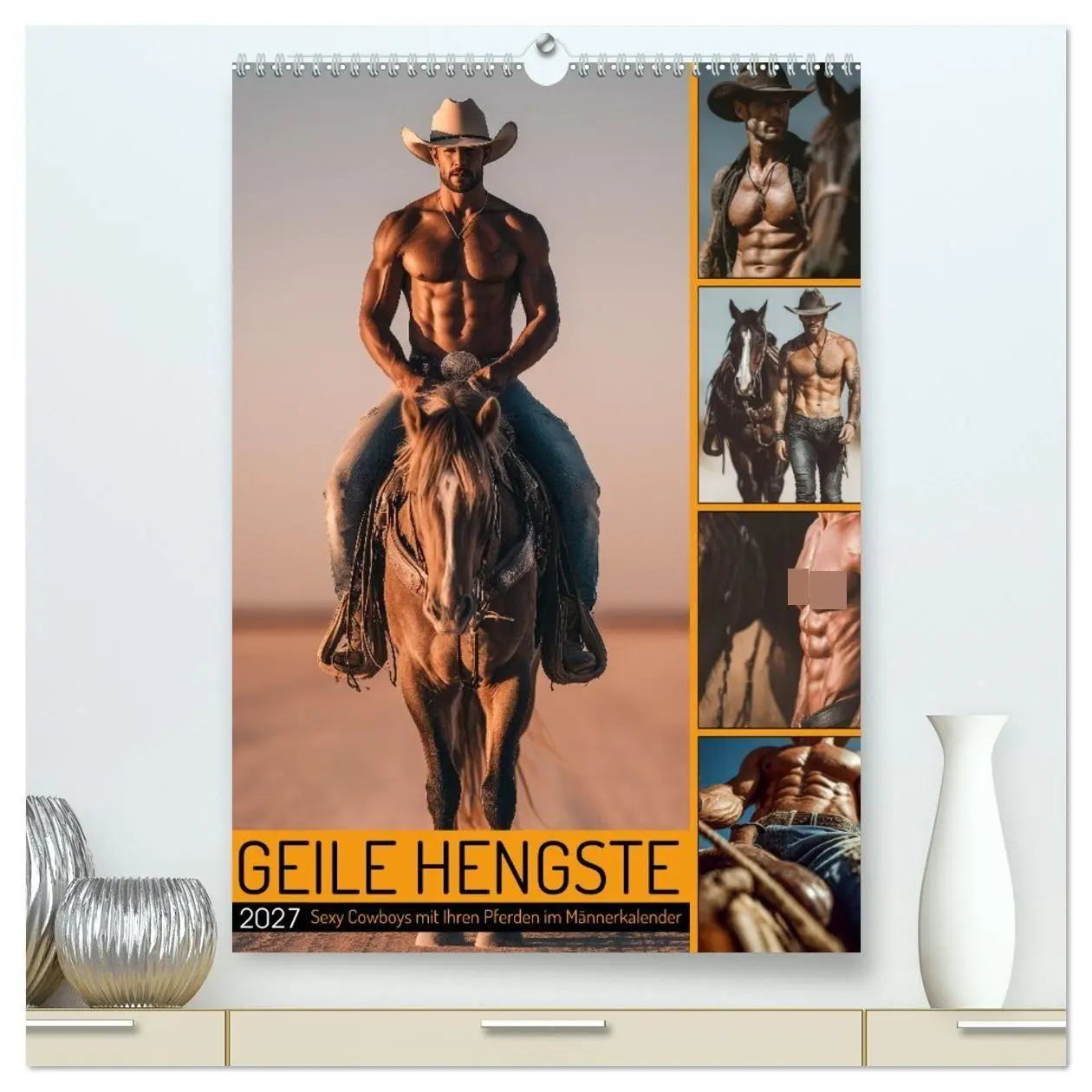 Cover: 9783516915525 | GEILE HENGSTE - Sexy Cowboys mit Ihren Pferden im Männerkalender...