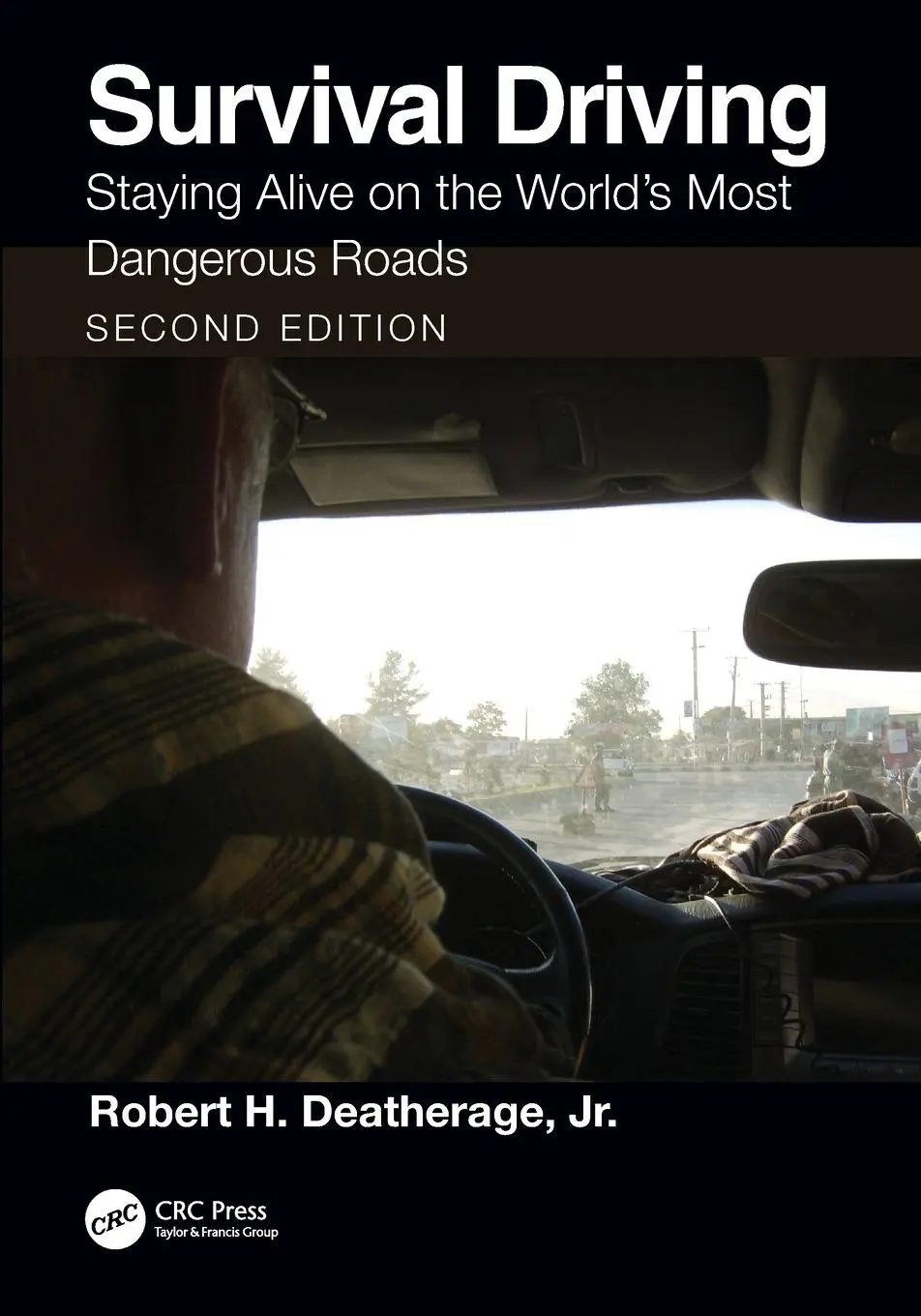 Cover: 9781032065625 | Survival Driving | Staying Alive on the World's Most Dangerous Roads