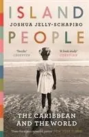 Cover: 9781782115625 | Island People | The Caribbean and the World | Joshua Jelly-Schapiro
