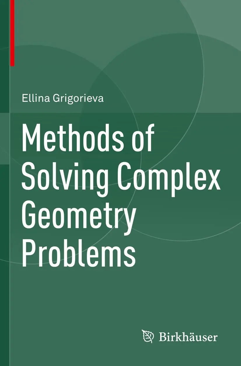 Cover: 9783319375625 | Methods of Solving Complex Geometry Problems | Ellina Grigorieva | xvi