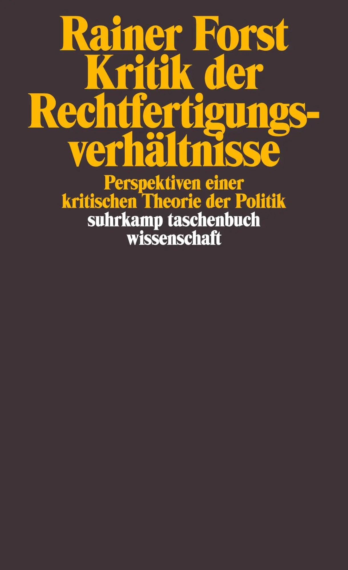 Cover: 9783518295625 | Kritik der Rechtfertigungsverhältnisse | Rainer Forst | Taschenbuch