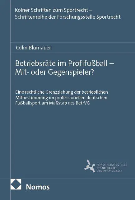 Betriebsräte im Profifußball - Mit- oder Gegenspieler?