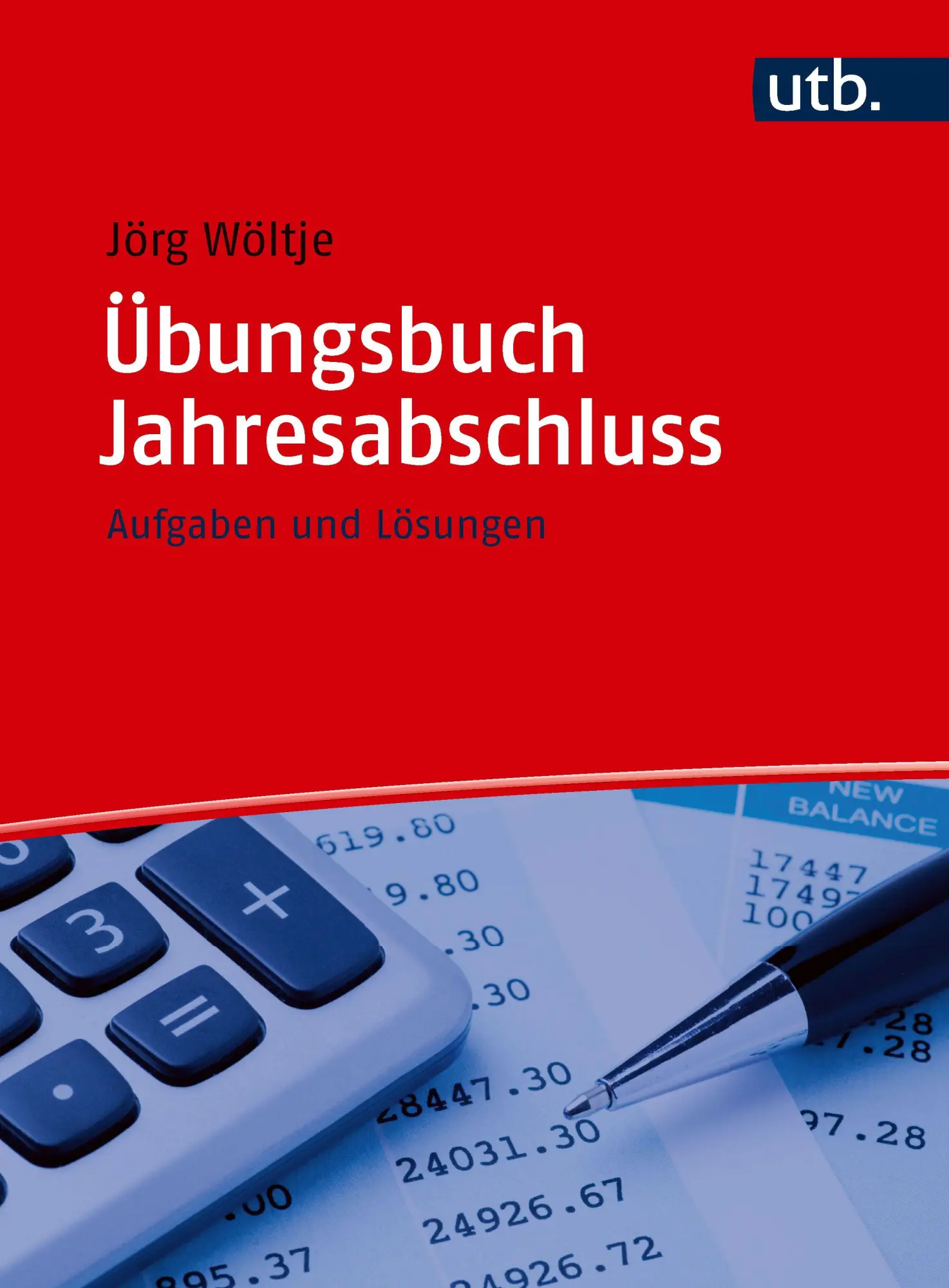Cover: 9783825265625 | Übungsbuch Jahresabschluss | Aufgaben und Lösungen | Jörg Wöltje