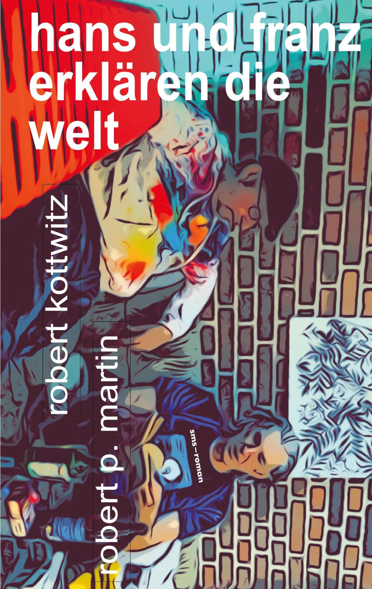 Cover: 9783985275625 | Hans und Franz erklären die Welt | Robert Patrick Martin (u. a.)