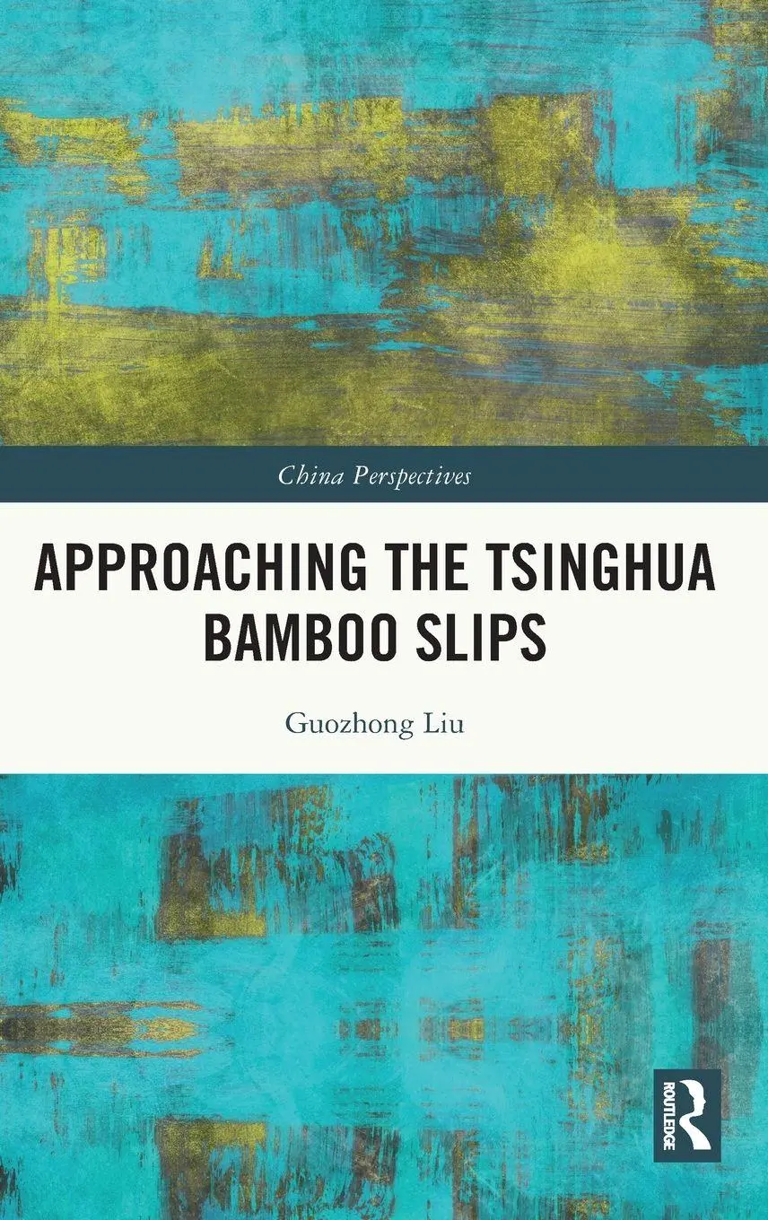 Cover: 9781032815725 | Approaching the Tsinghua Bamboo Slips | Guozhong Liu | Buch | Englisch