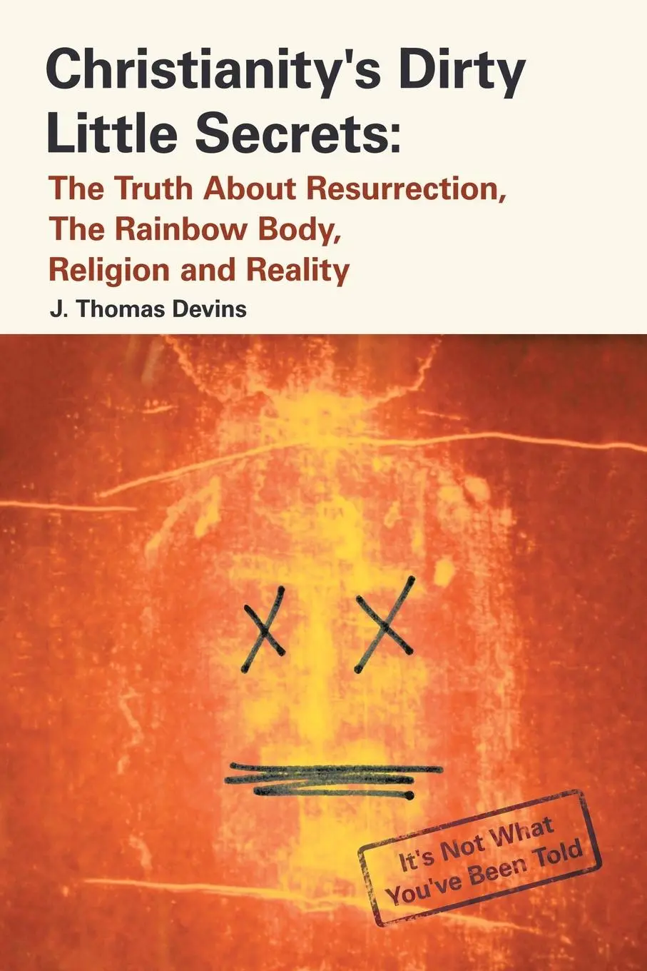 Cover: 9781684715725 | Christianity's Dirty Little Secrets | J. Thomas Devins | Taschenbuch