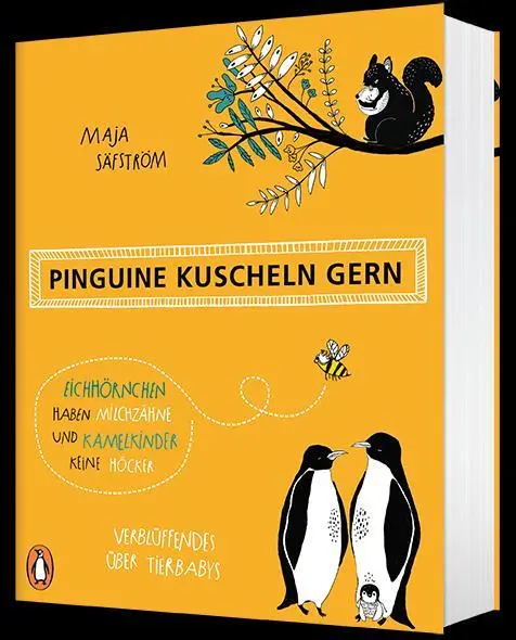 Bild: 9783328105725 | Pinguine kuscheln gern, Eichhörnchen haben Milchzähne und...