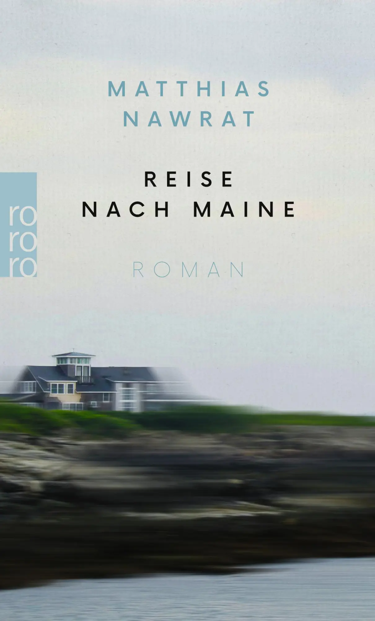 Cover: 9783499005725 | Reise nach Maine | Matthias Nawrat | Taschenbuch | 224 S. | Deutsch
