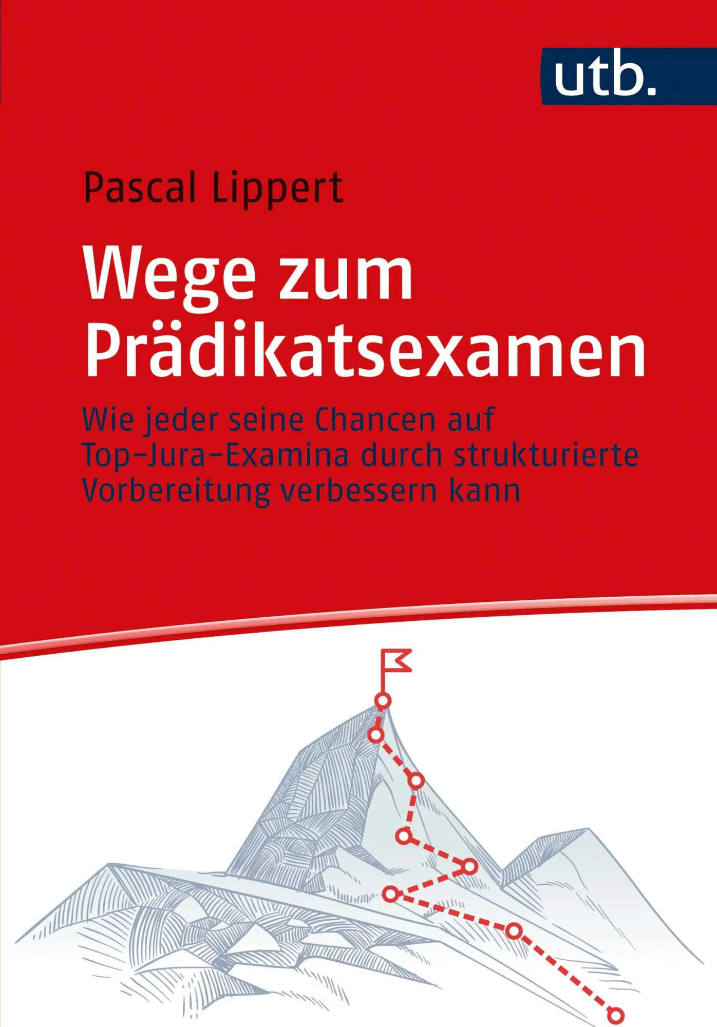 Cover: 9783825255725 | Wege zum Prädikatsexamen | Pascal Lippert | Taschenbuch | 145 S.