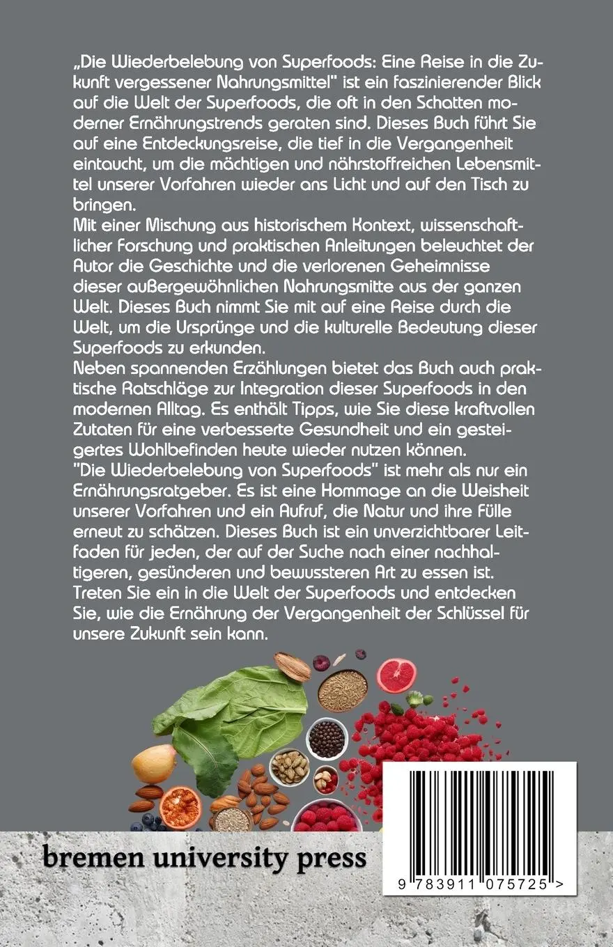 Rückseite: 9783911075725 | Die Wiederbelebung von Superfoods | Nicolas Deslarzes | Taschenbuch