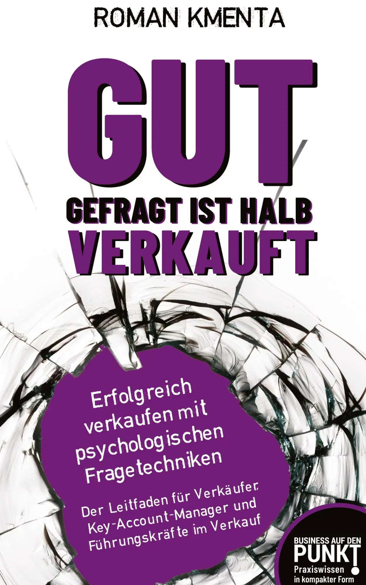 Cover: 9783347765825 | Gut gefragt ist halb verkauft | Roman Kmenta | Buch | 224 S. | Deutsch
