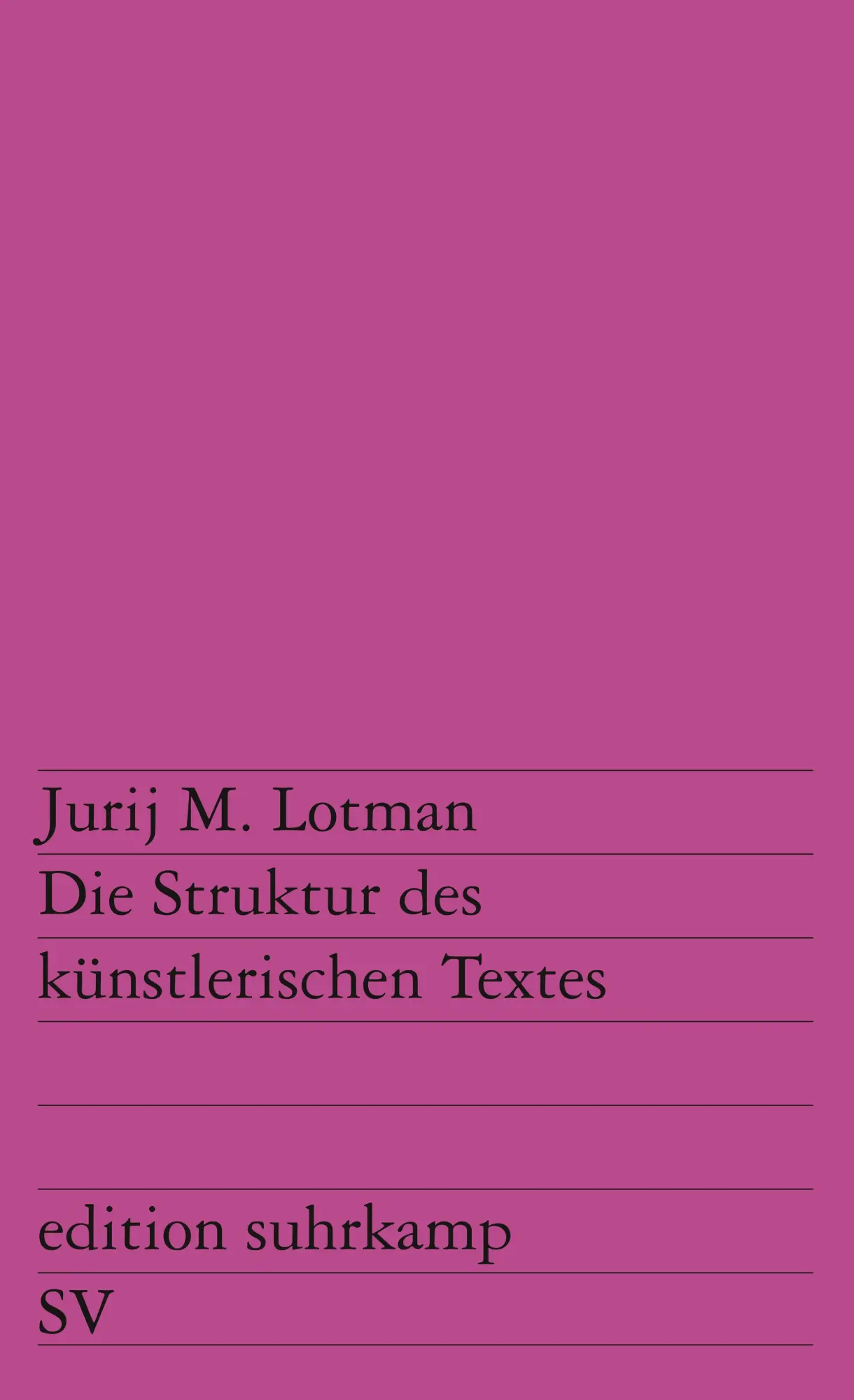 Cover: 9783518105825 | Die Struktur des künstlerischen Textes | Jurij M. Lotman | Taschenbuch