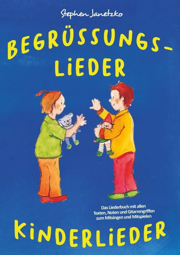 Cover: 9783957225825 | Begrüßungslieder Kinderlieder | Stephen Janetzko | Taschenbuch | 40 S.