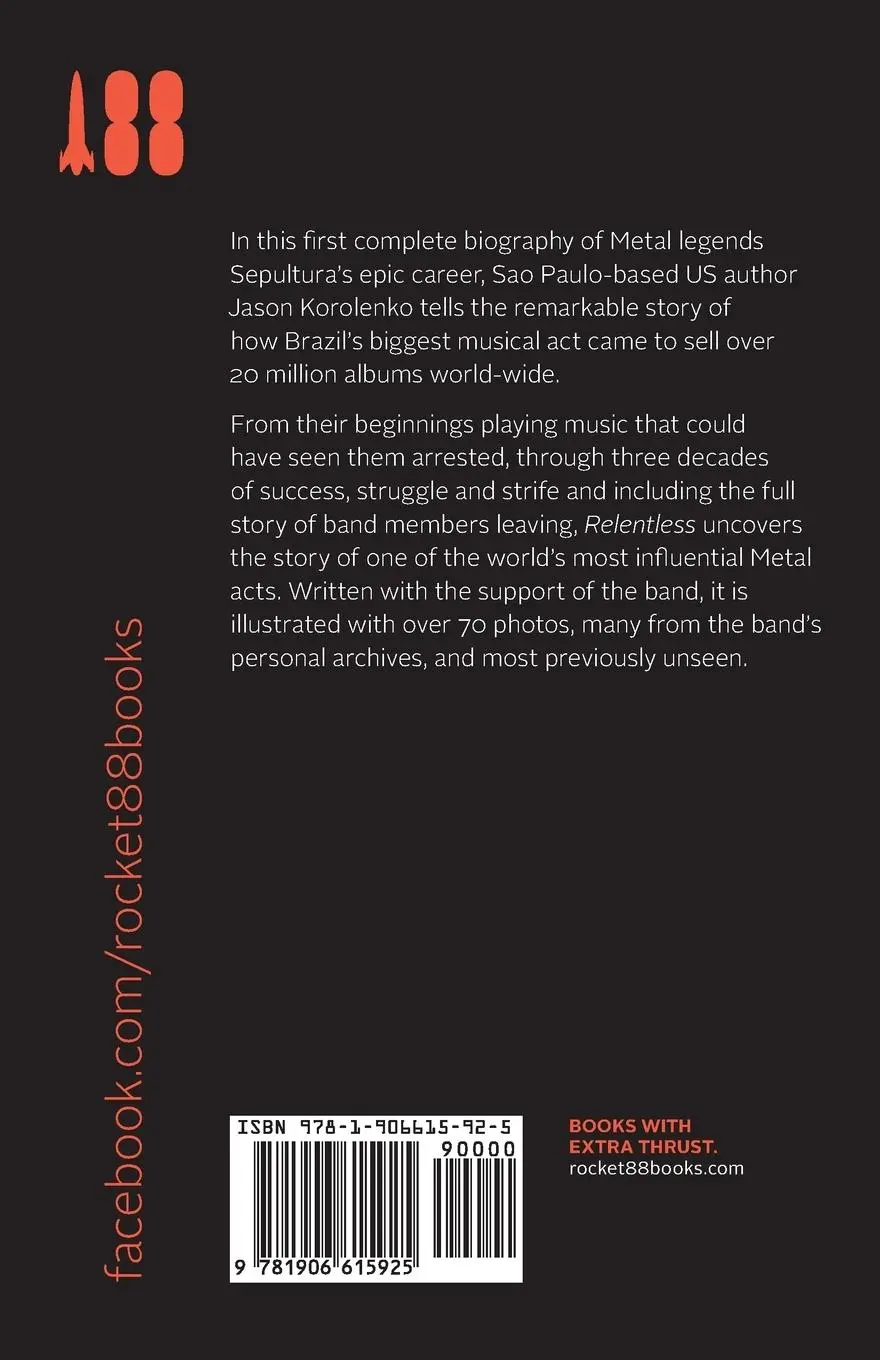 Rückseite: 9781906615925 | Relentless | Thirty Years of Sepultura | Jason Korolenko | Taschenbuch