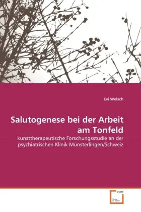 Cover: 9783639355925 | Salutogenese bei der Arbeit am Tonfeld | Evi Welsch | Taschenbuch