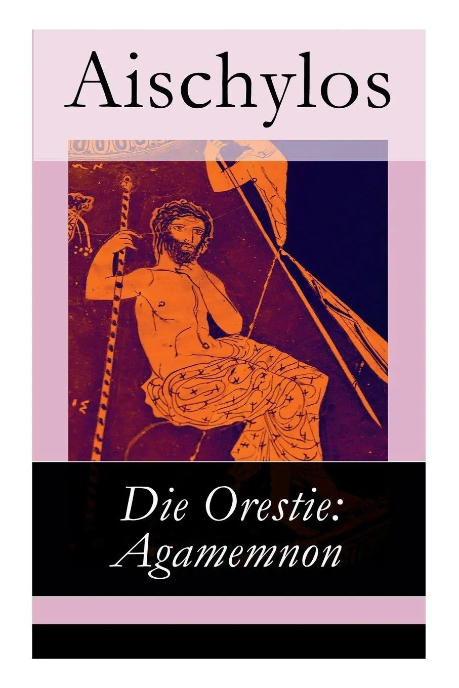 Cover: 9788027315925 | Die Orestie | Agamemnon | Aischylos (u. a.) | Taschenbuch | Englisch