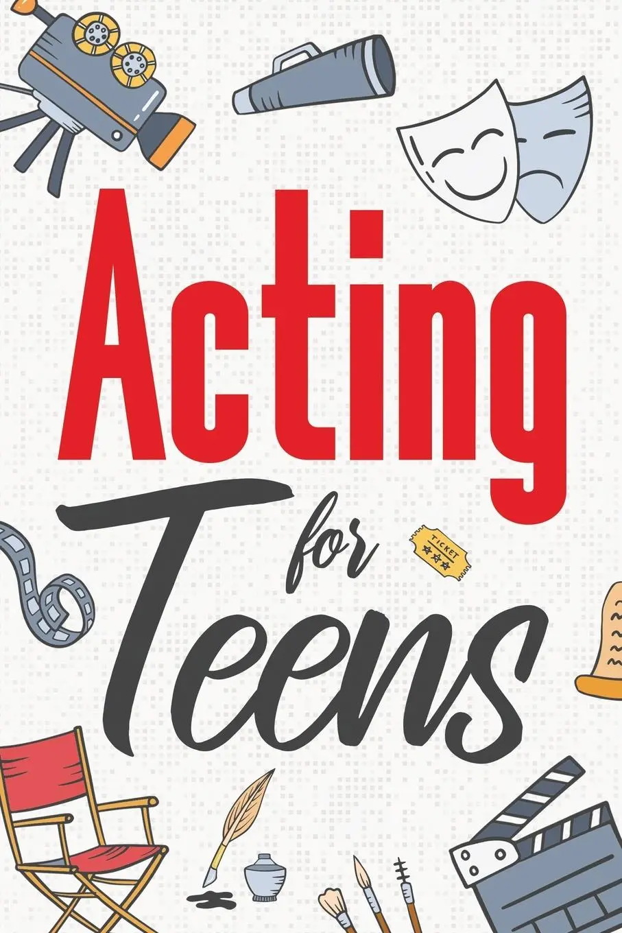 Cover: 9781962496025 | Acting for Teens | Eva Hartwell | Taschenbuch | Englisch | 2023