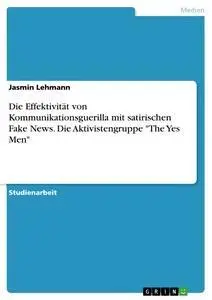Cover: 9783346036025 | Die Effektivität von Kommunikationsguerilla mit satirischen Fake...