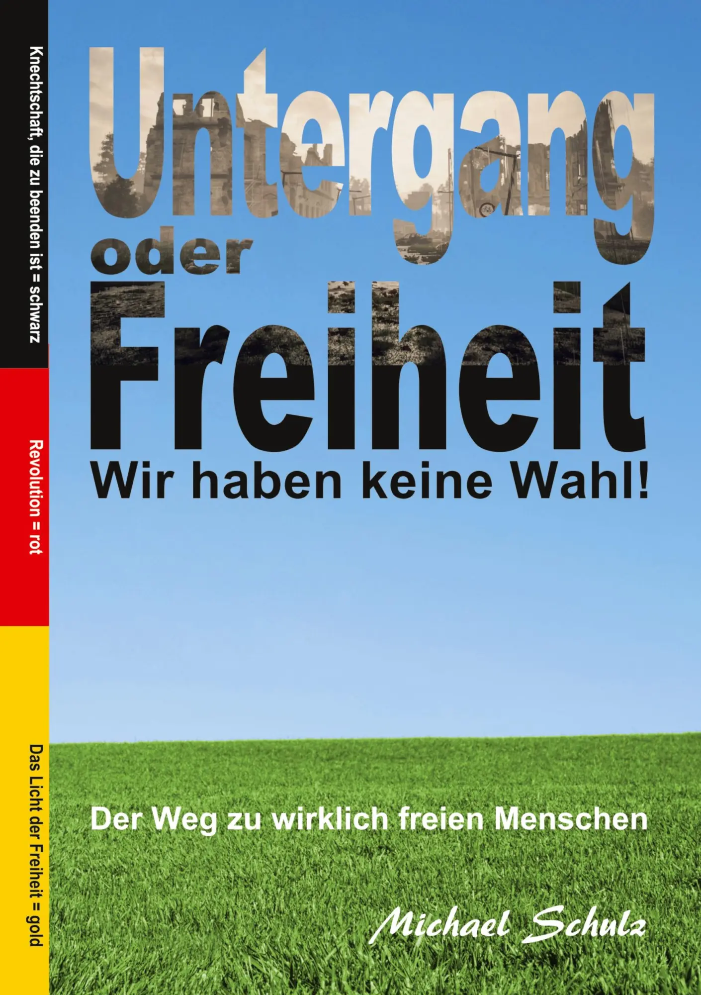 Cover: 9783347406025 | Untergang oder Freiheit - Wir haben keine Wahl! | Michael Schulz