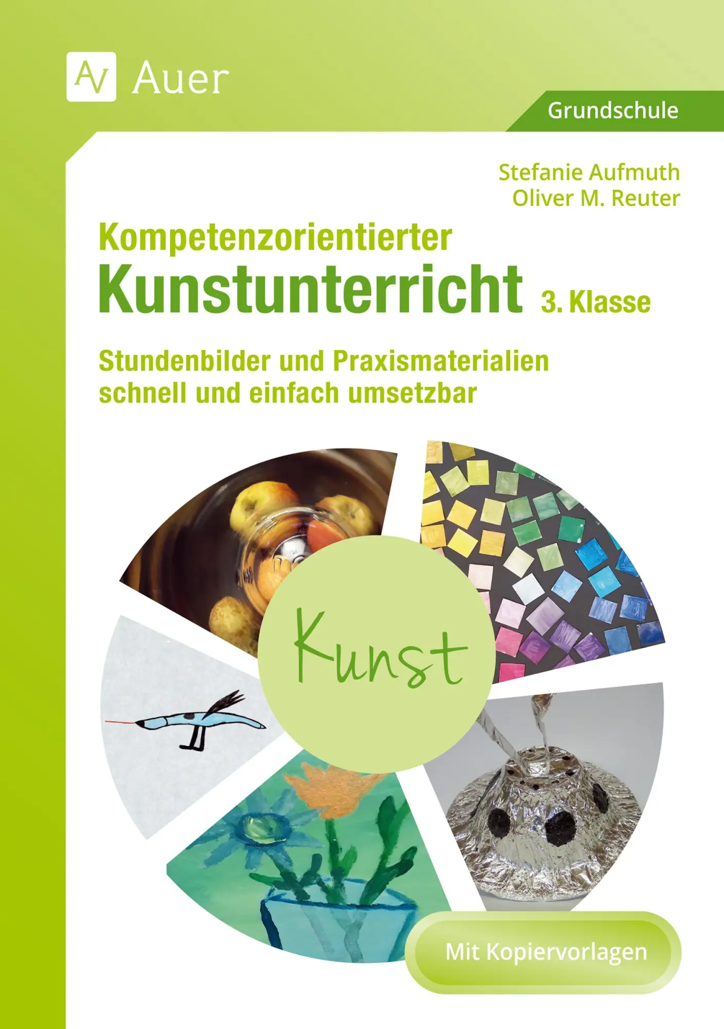 Cover: 9783403076025 | Kompetenzorientierter Kunstunterricht - Klasse 3 | Aufmuth (u. a.)