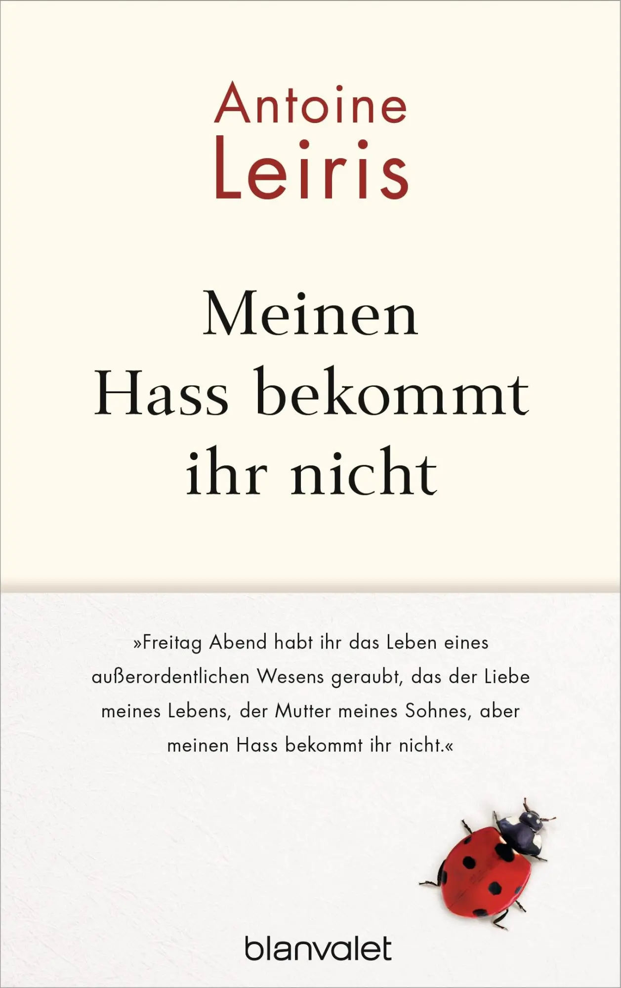 Cover: 9783764506025 | Meinen Hass bekommt ihr nicht | Antoine Leiris | Buch | 144 S. | 2016