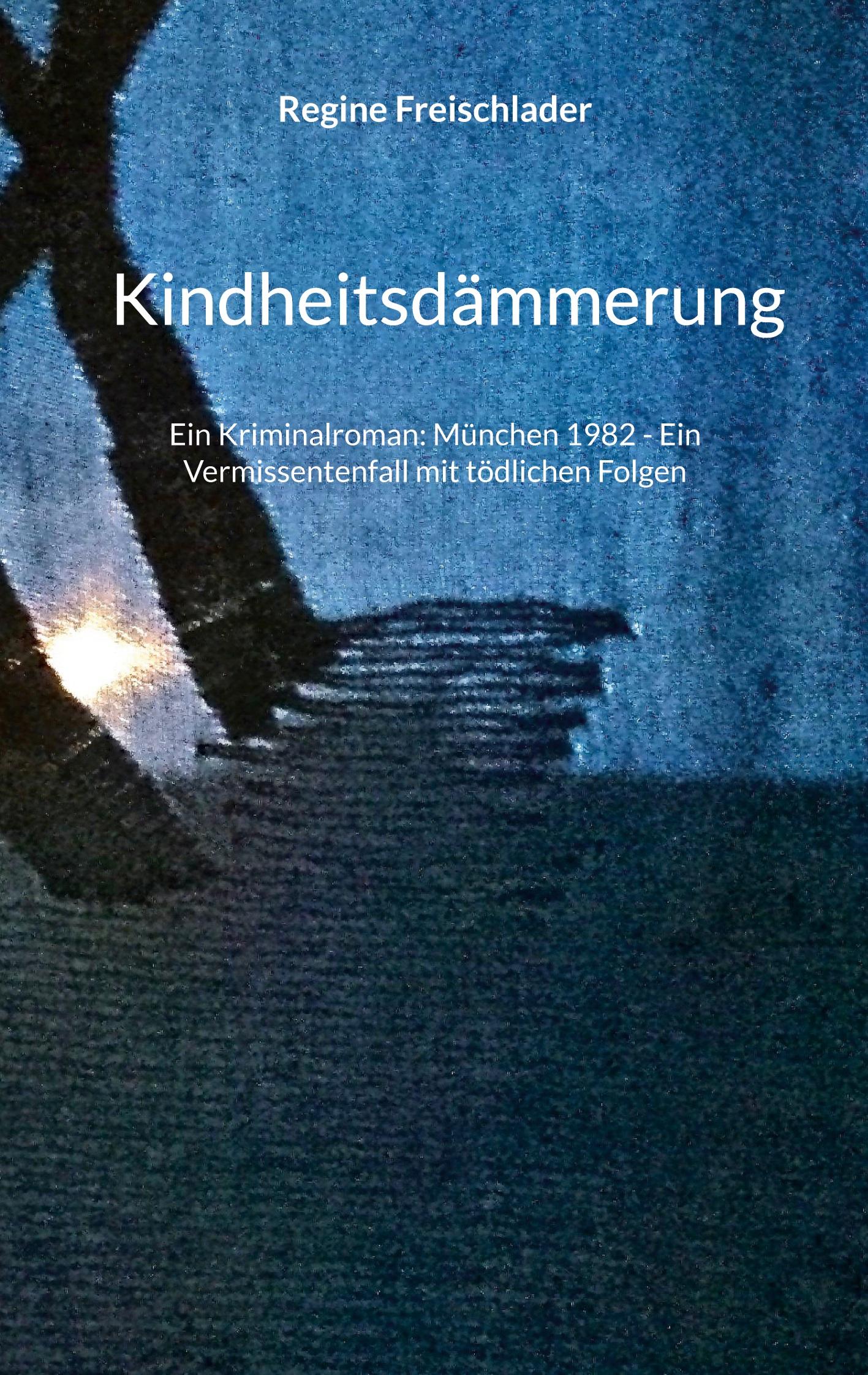 Cover: 9783769316025 | Kindheitsdämmerung | Regine Freischlader | Taschenbuch | 314 S. | 2024