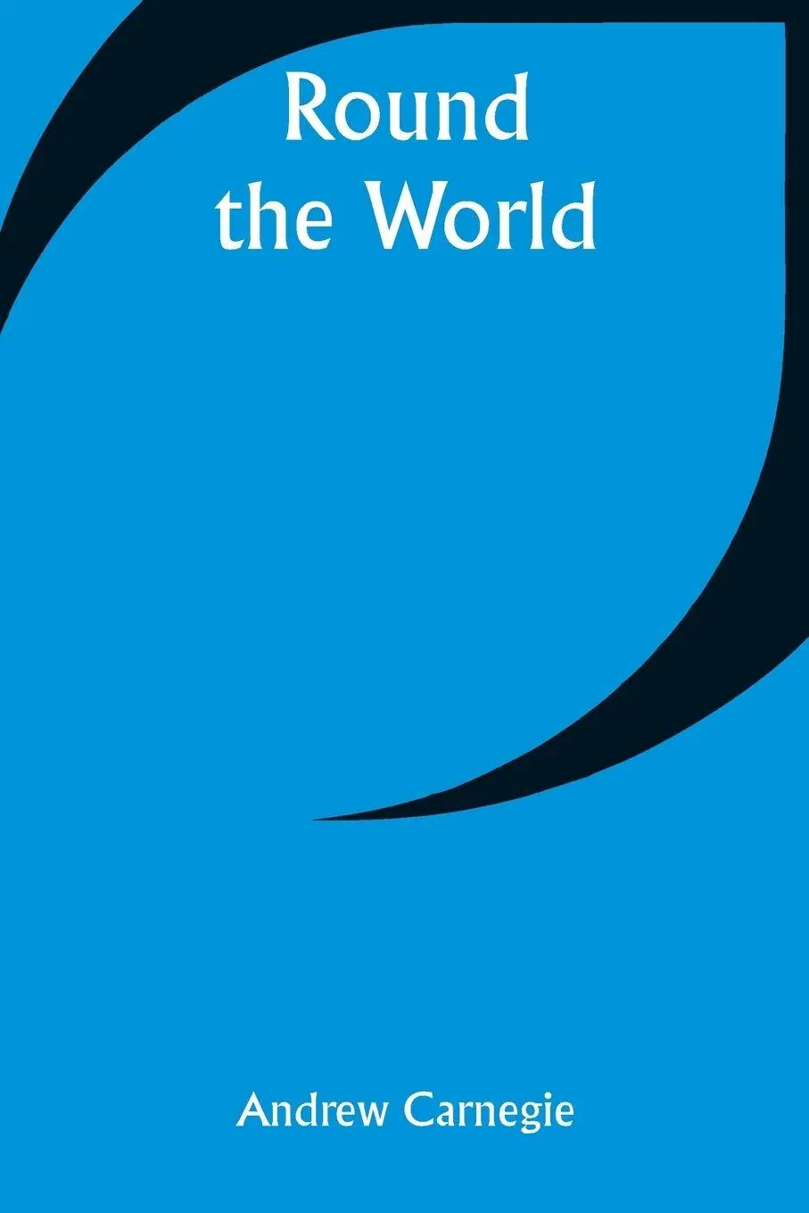 Cover: 9789357946025 | Round the World | Andrew Carnegie | Taschenbuch | Englisch | 2023