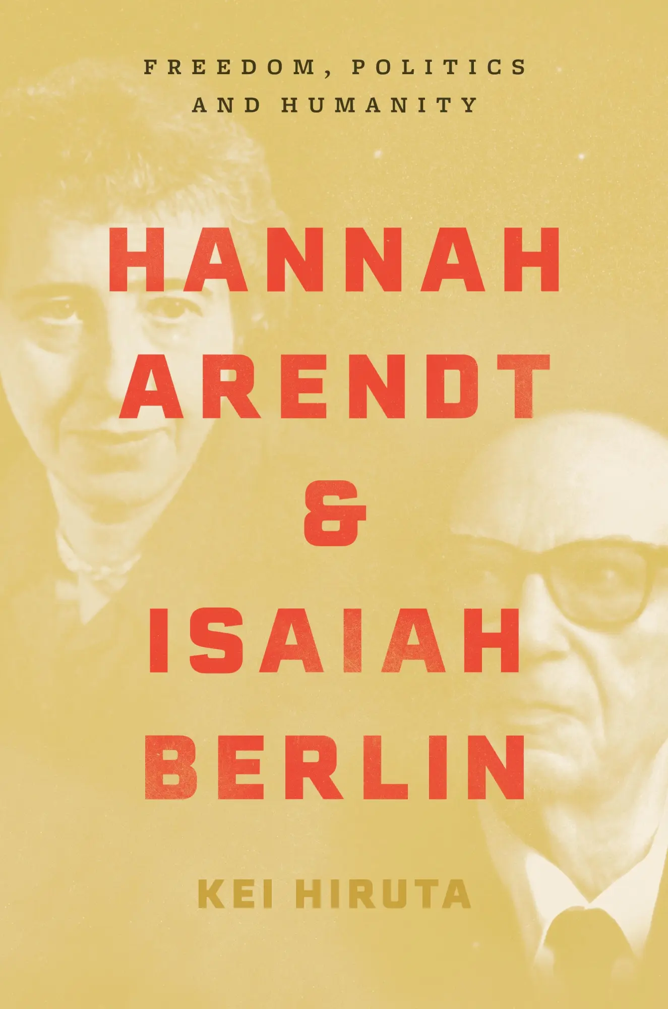 Cover: 9780691226125 | Hannah Arendt and Isaiah Berlin | Freedom, Politics and Humanity