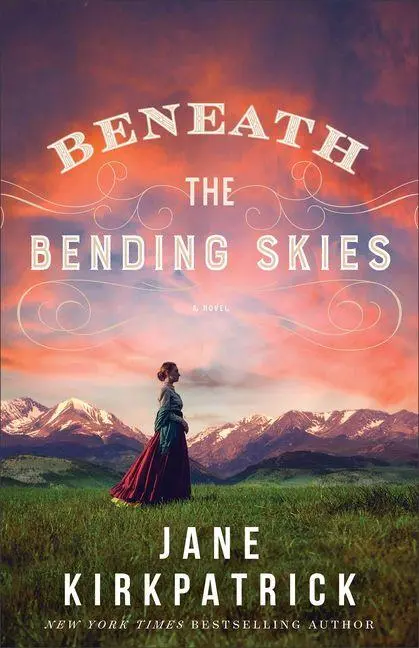 Cover: 9780800736125 | Beneath the Bending Skies | Jane Kirkpatrick | Taschenbuch | Englisch