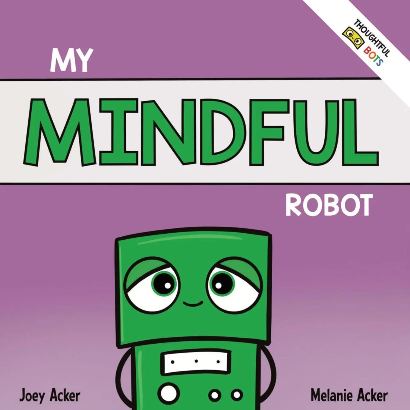 Cover: 9781951046125 | My Mindful Robot | Joey Acker (u. a.) | Taschenbuch | Englisch | 2022